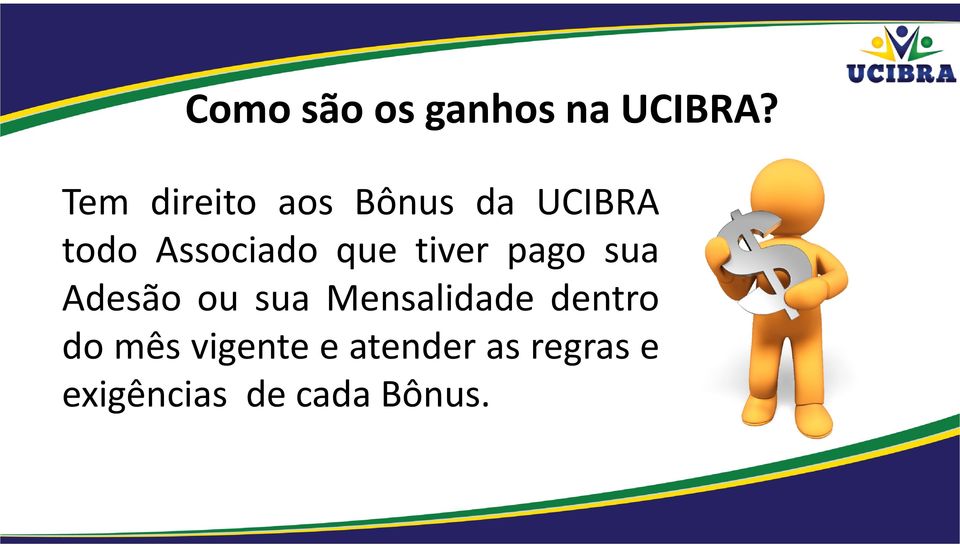 que tiver pago sua Adesão ou sua Mensalidade