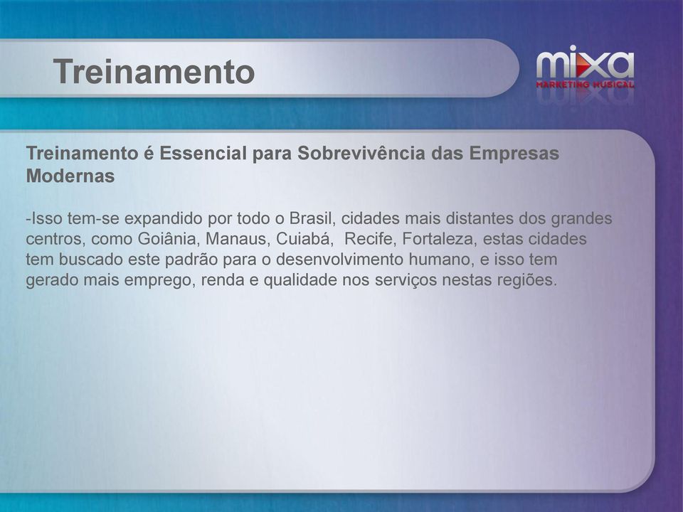 Manaus, Cuiabá, Recife, Fortaleza, estas cidades tem buscado este padrão para o