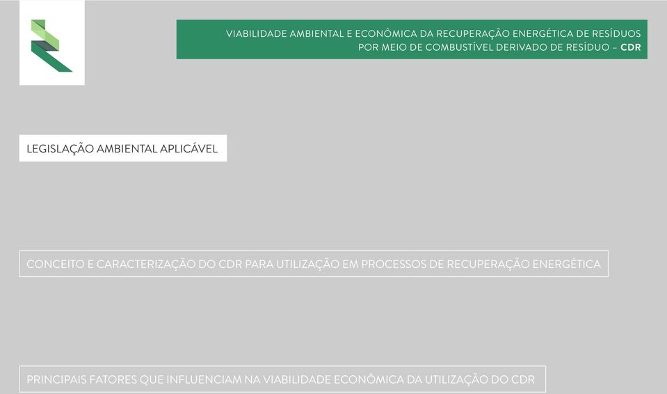 CONCEITO E CARACTERIZAÇÃO DO CDR PARA UTILIZAÇÃO EM PROCESSOS DE RECUPERAÇÃO