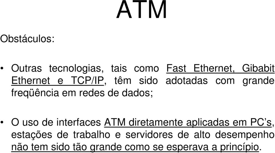 interfaces ATM diretamente aplicadas em PC s, estações de trabalho e