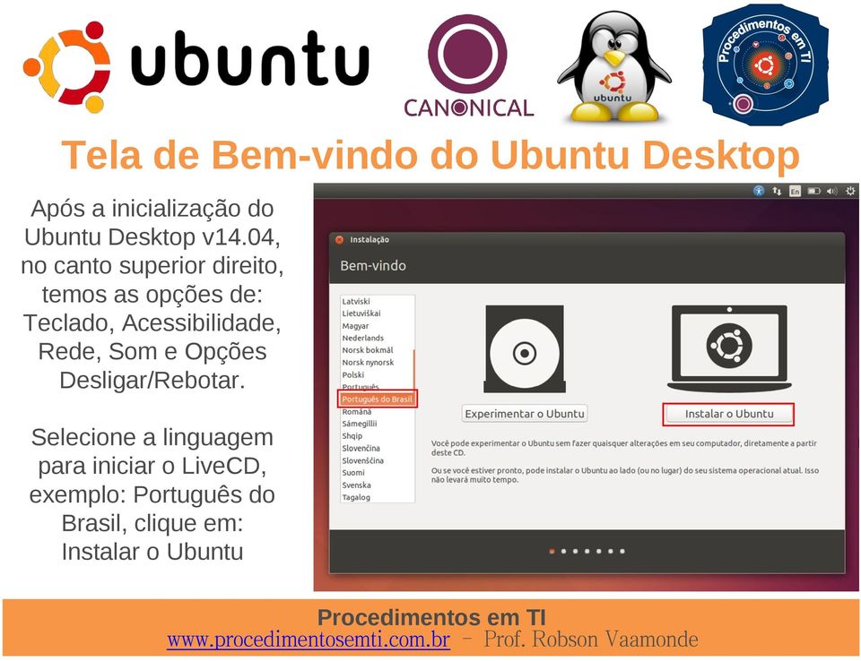 04, no canto superior direito, temos as opções de: Teclado,