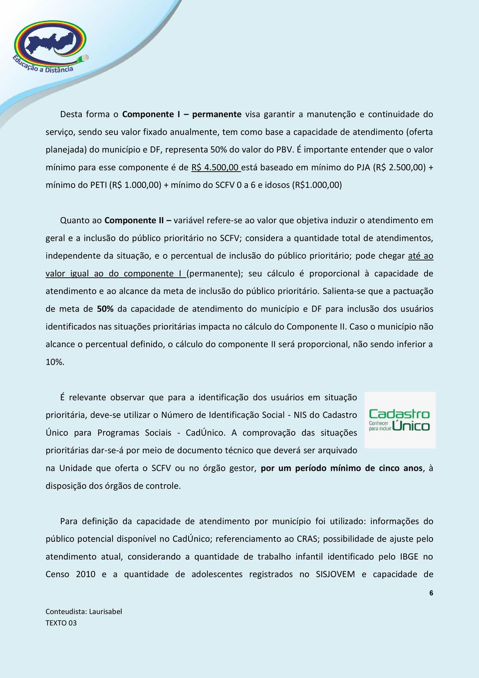 000,00) + mínimo do SCFV 0 a 6 e idosos (R$1.