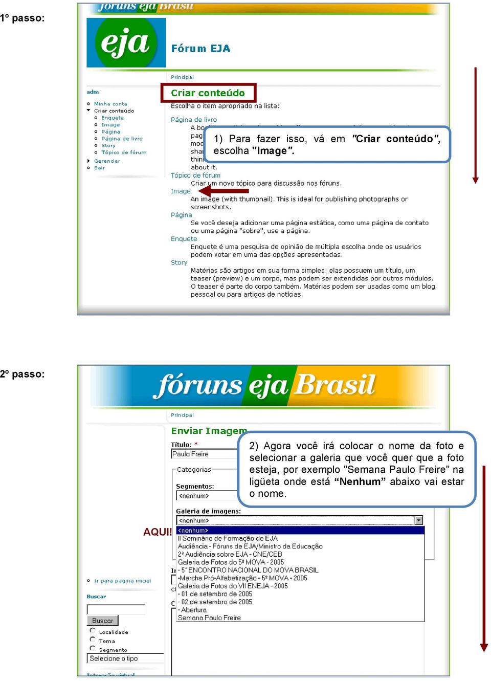 2º passo: 2) Agora você irá colocar o nome da foto e selecionar a