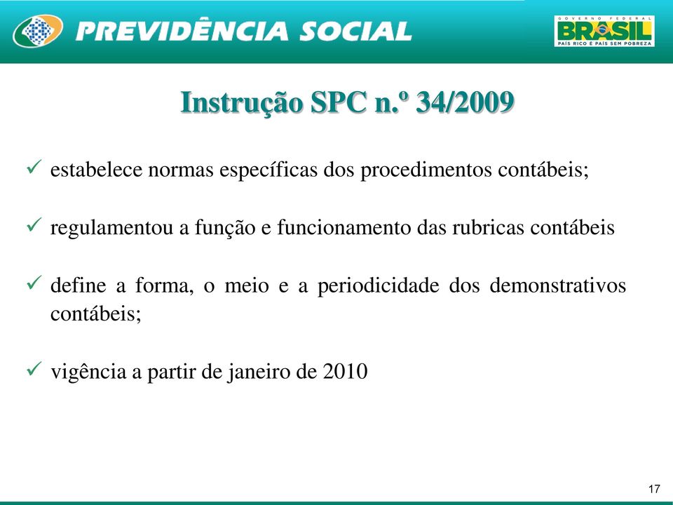 contábeis; regulamentou a função e funcionamento das rubricas