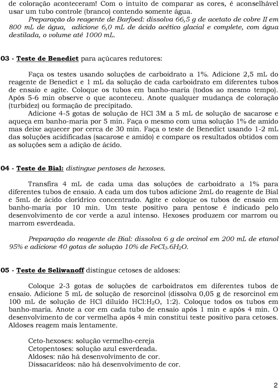 03 - Teste de Benedict para açúcares redutores: Faça os testes usando soluções de carboidrato a 1%.