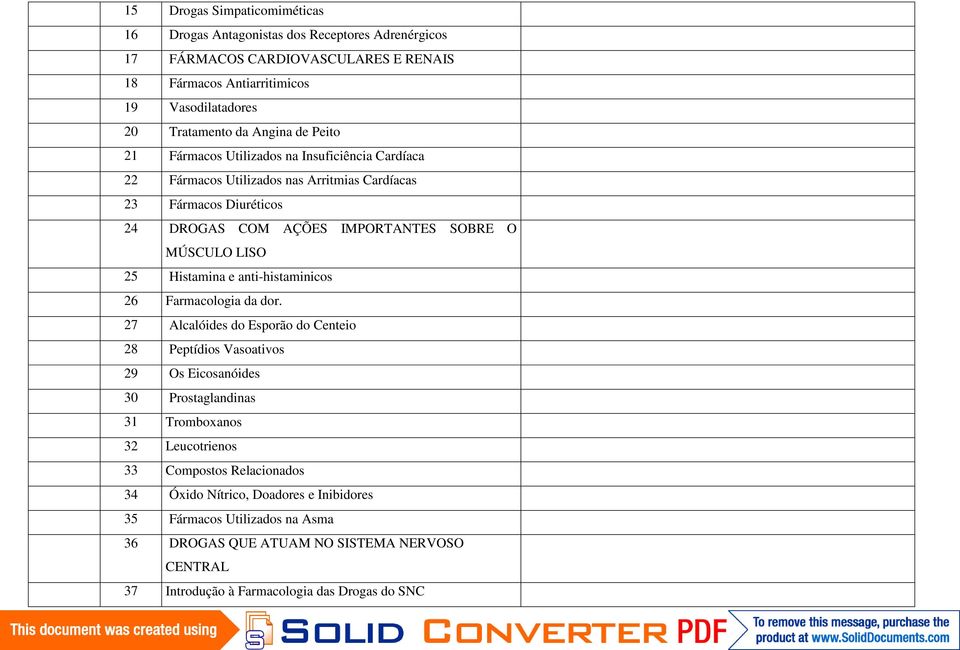 LISO 25 Histamina e anti-histaminicos 26 Farmacologia da dor.