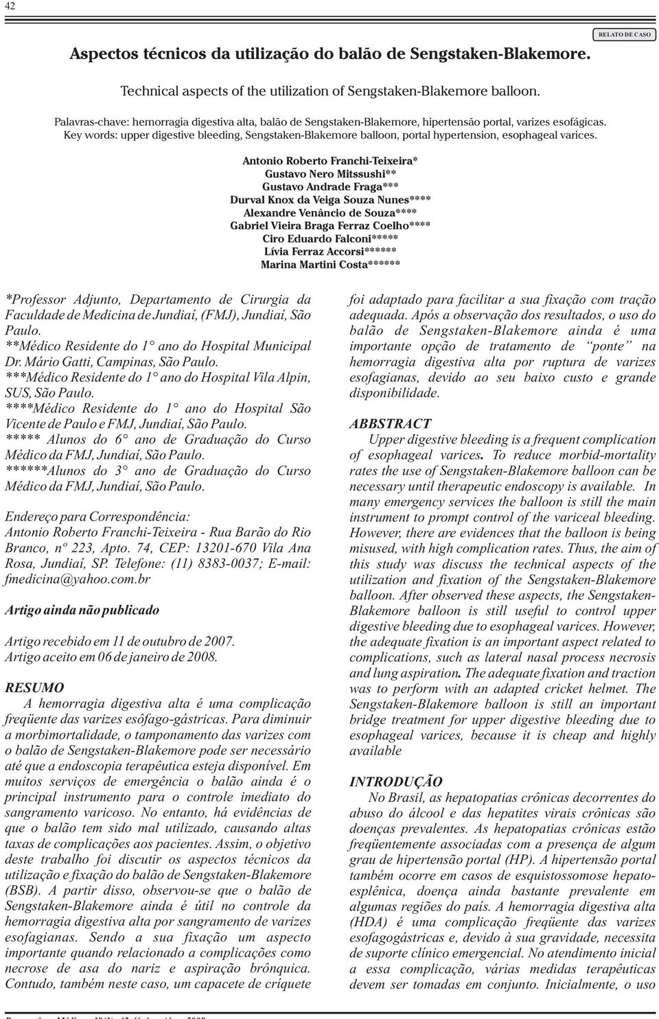 Key words: upper digestive bleeding, Sengstaken-Blakemore balloon, portal hypertension, esophageal varices.