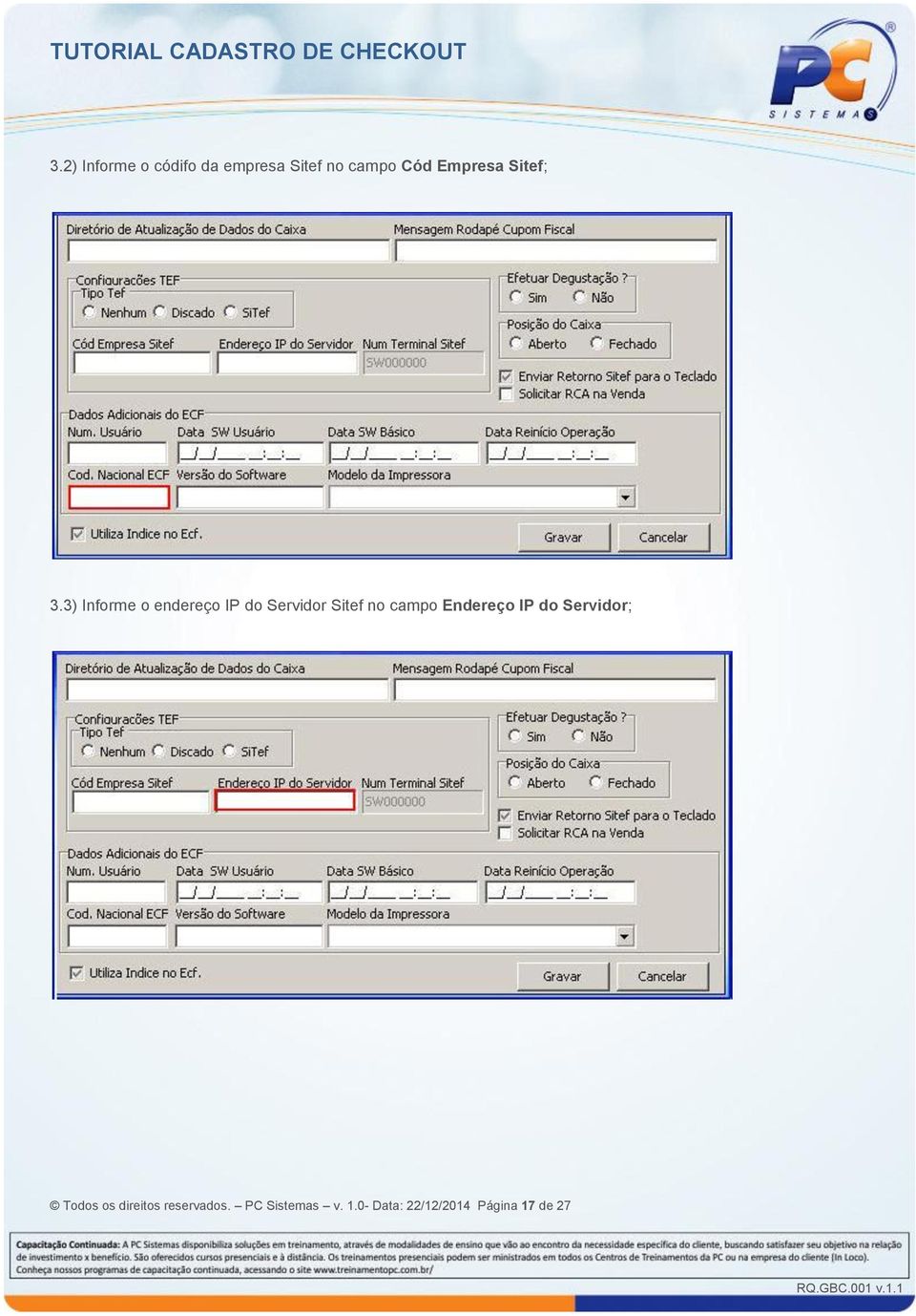 3) Informe o endereço IP do Servidor Sitef no campo