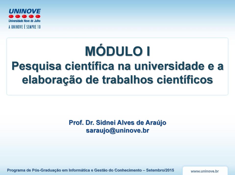 Sidnei Alves de Araújo saraujo@uninove.