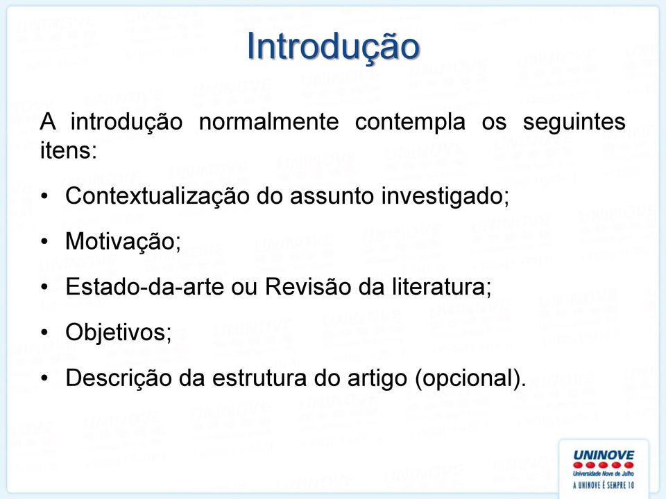 investigado; Motivação; Estado-da-arte ou Revisão da