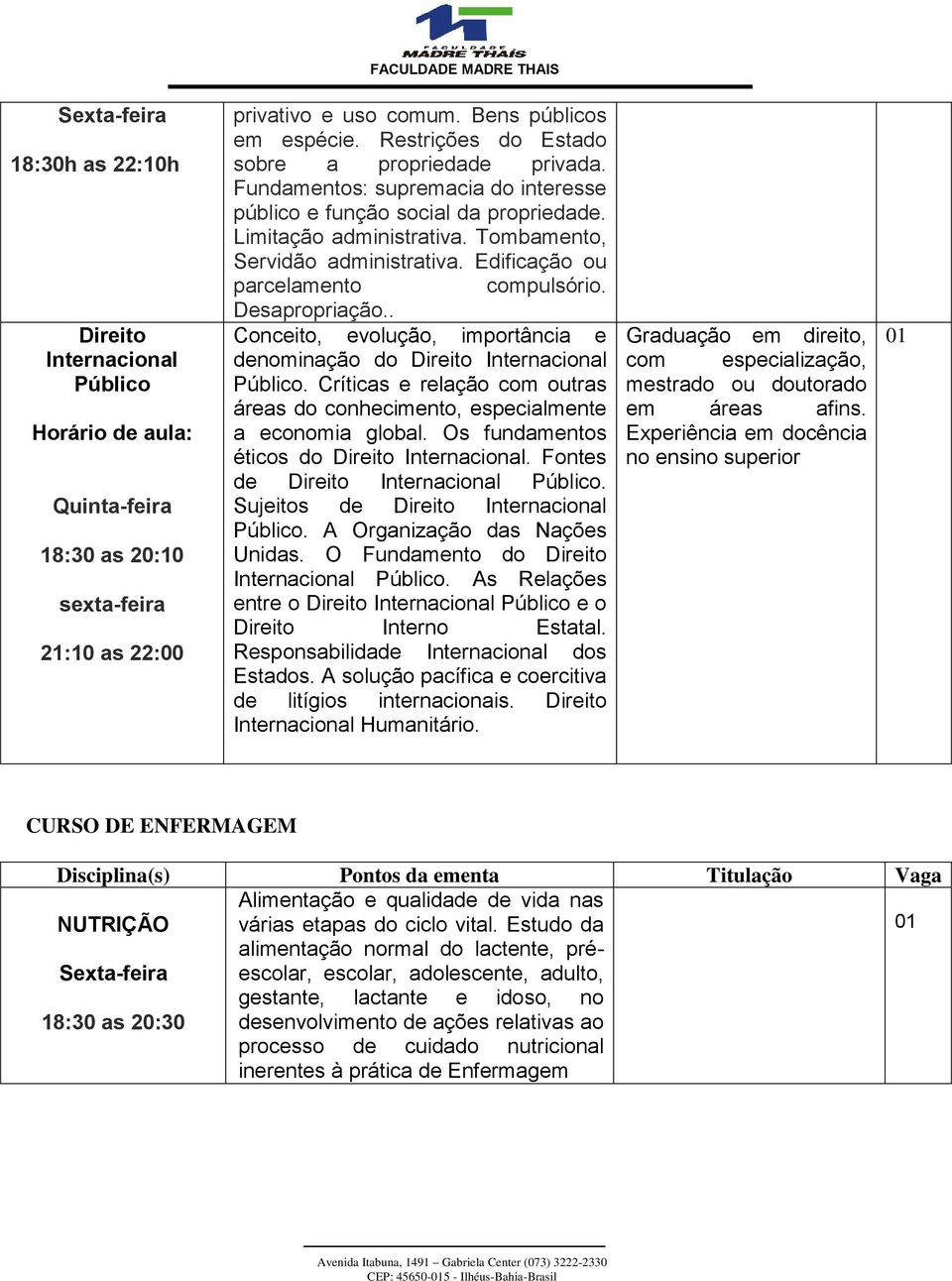 Edificação ou parcelamento compulsório. Desapropriação.. Conceito, evolução, importância e denominação do Direito Internacional Público.