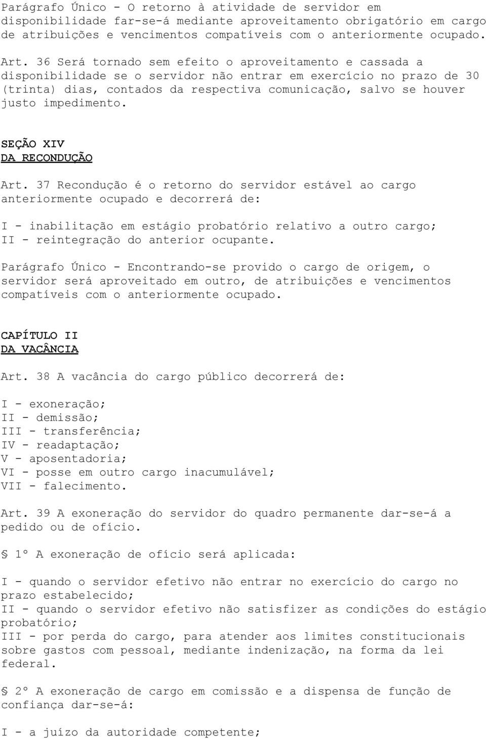 impedimento. SEÇÃO XIV DA RECONDUÇÃO Art.