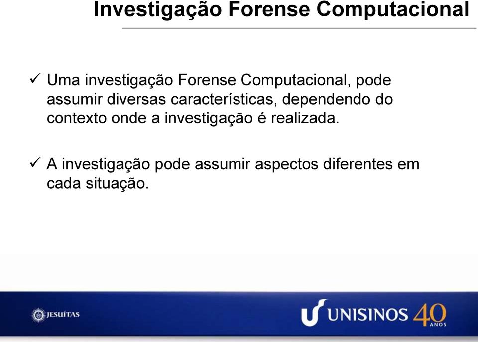 características, dependendo do contexto onde a