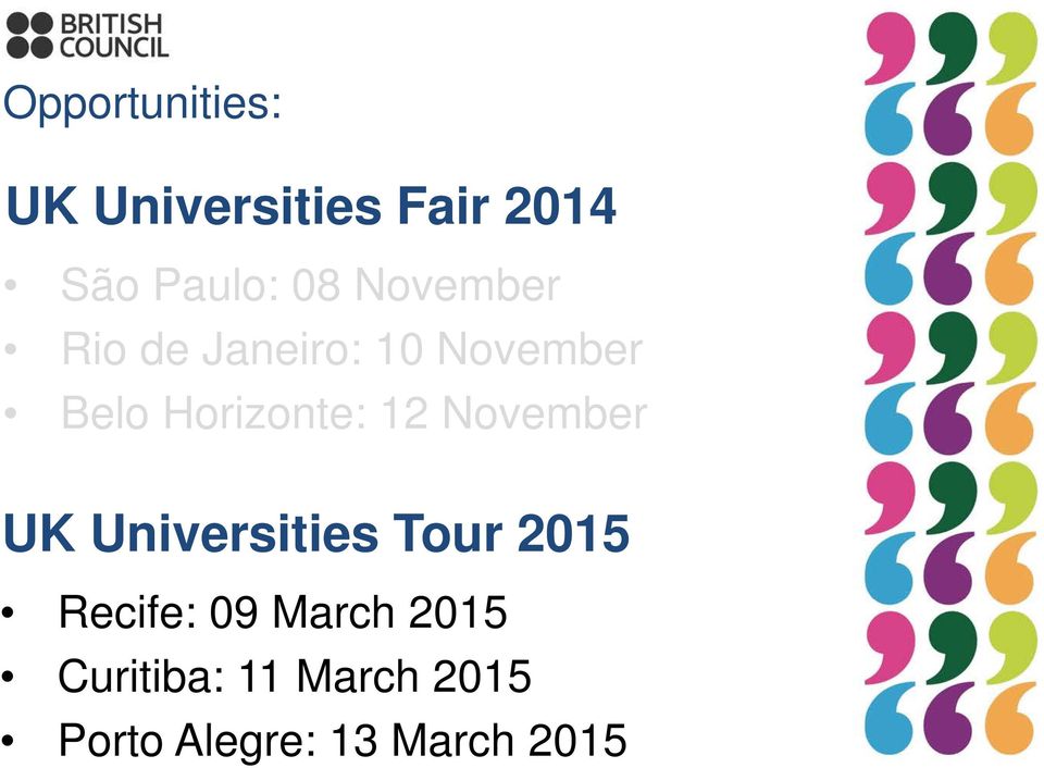 12 November UK Universities Tour 2015 Recife: 09 March