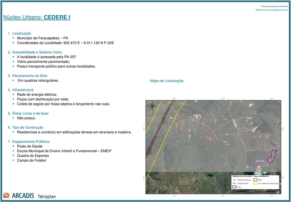 Parcelamento do Solo Em quadras retangulares. Mapa de Localização 4.