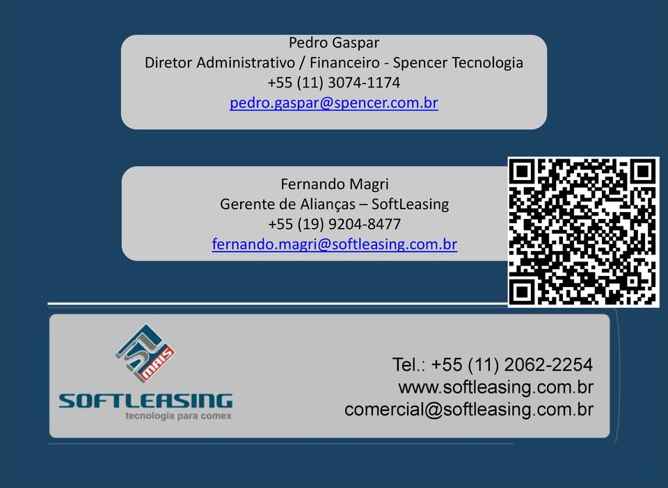 br Fernando Magri Gerente de Alianças SoftLeasing +55 (19) 9204-8477