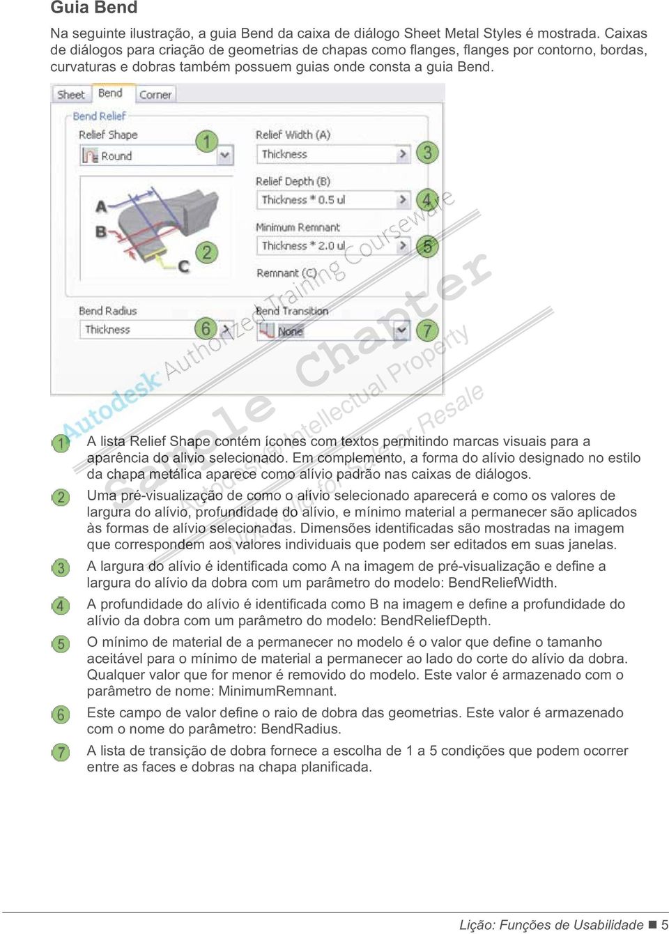 A lista Relief Shape contém ícones com textos permitindo marcas visuais para a aparência do alivio selecionado.