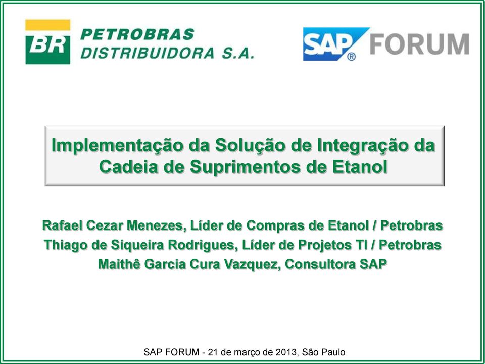 Compras de Etanol / Petrobras Thiago de Siqueira Rodrigues,
