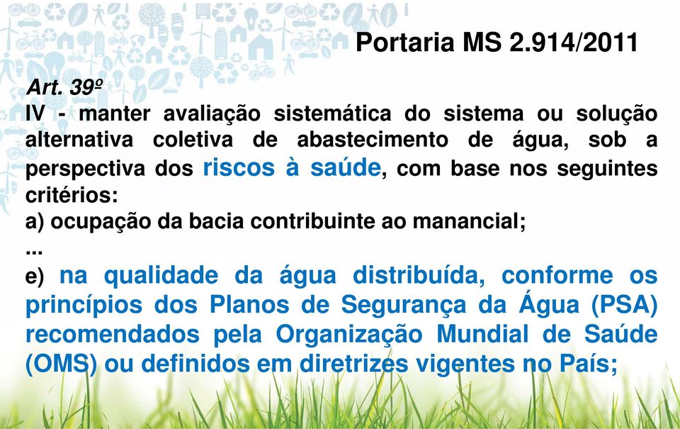 perspectiva dos riscos à saúde, com base nos seguintes critérios: a) ocupação da bacia contribuinte tib i t ao