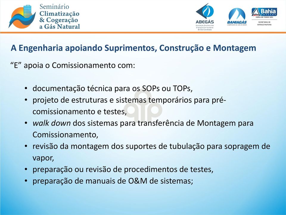 dos sistemas para transferência de Montagem para Comissionamento, revisão da montagem dos suportes de tubulação