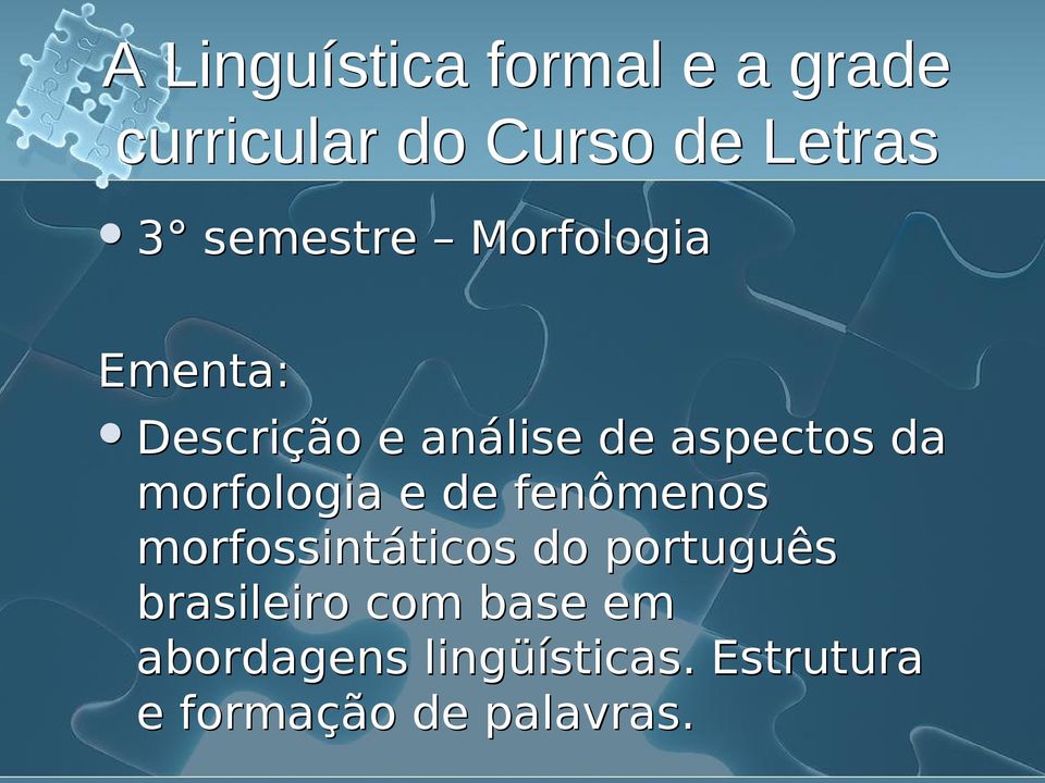 morfologia e de fenômenos morfossintáticos do português