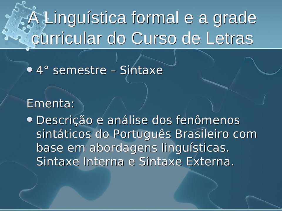 dos fenômenos sintáticos do Português Brasileiro com