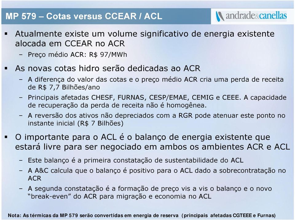 A capacidade de recuperação da perda de receita não é homogênea.