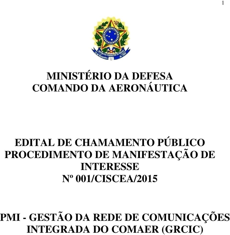 MANIFESTAÇÃO DE INTERESSE Nº 001/CISCEA/2015 PMI
