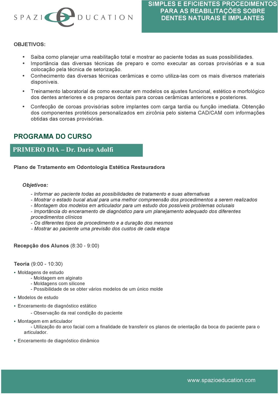 Conhecimento das diversas técnicas cerâmicas e como utiliza-las com os mais diversos materiais disponíveis.