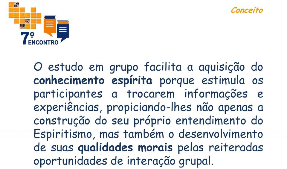 não apenas a construção do seu próprio entendimento do Espiritismo, mas também o