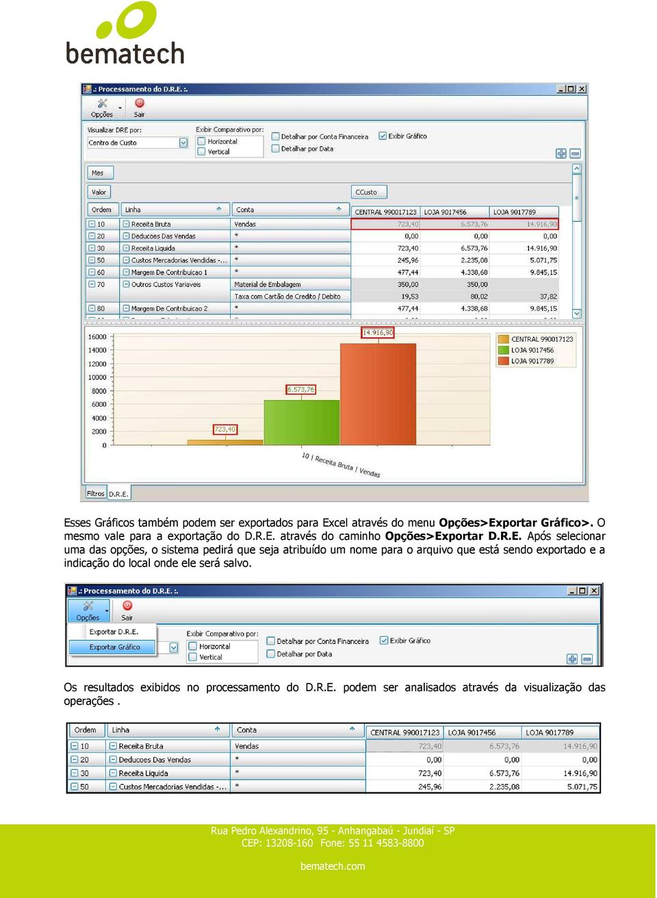 através do caminho Opções>Ex