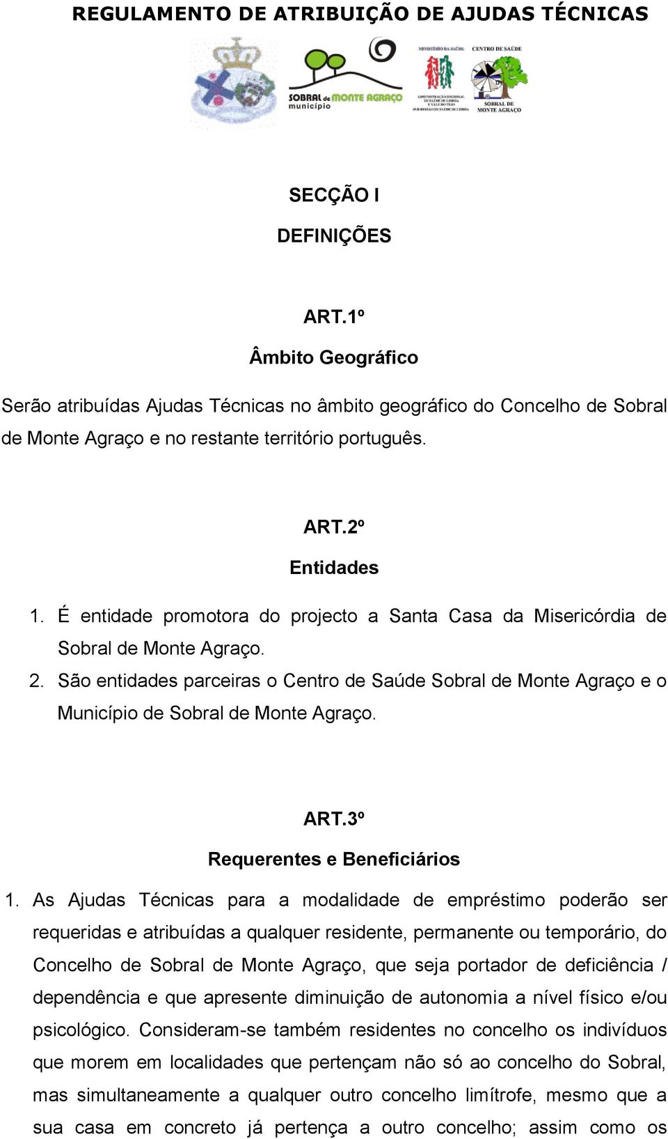 ART.3º Requerentes e Beneficiários 1.