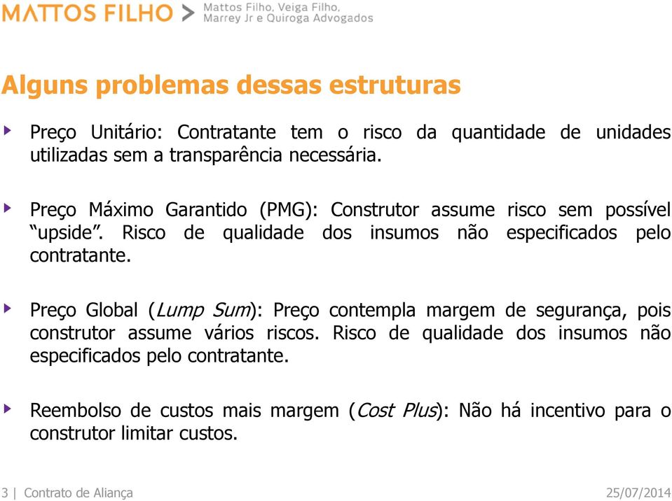 Risco de qualidade dos insumos não especificados pelo contratante.