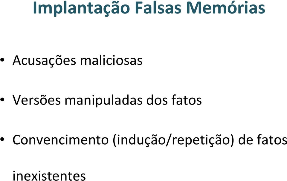 manipuladas dos fatos