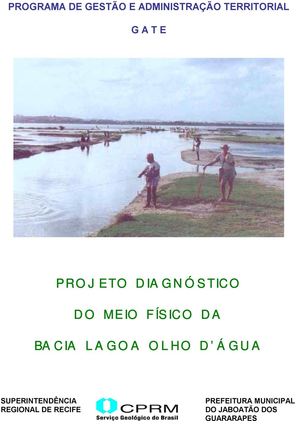 LAGOA OLHO D ÁGUA SUPERINTENDÊNCIA REGIONAL DE