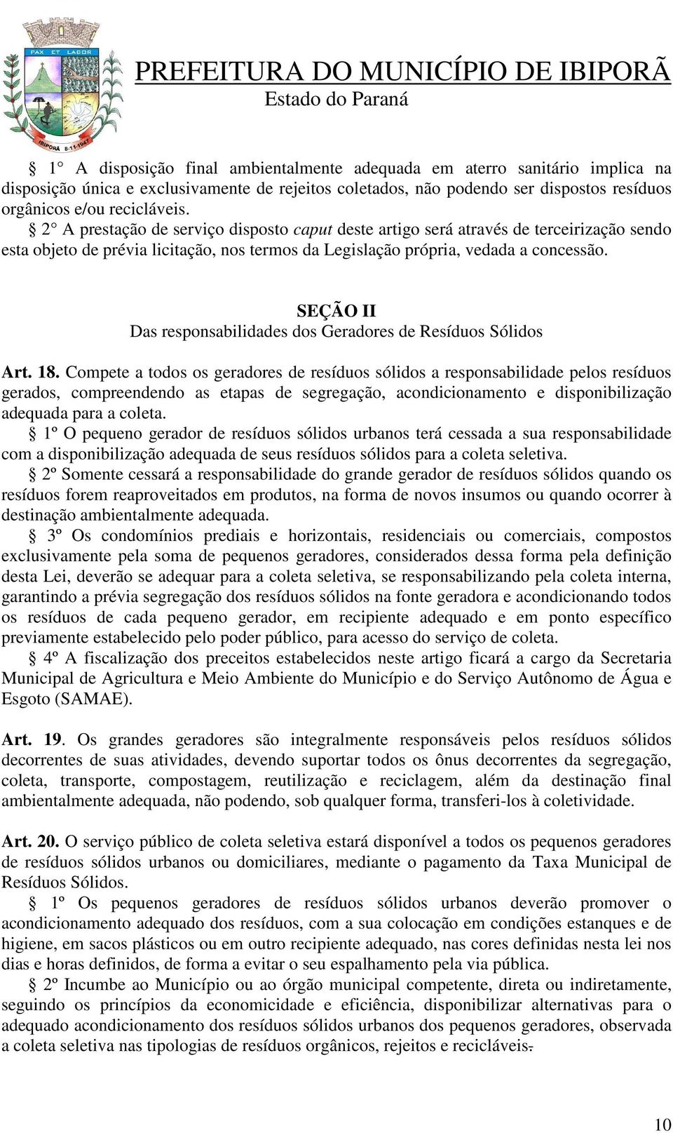 SEÇÃO II Das responsabilidades dos Geradores de Resíduos Sólidos Art. 18.