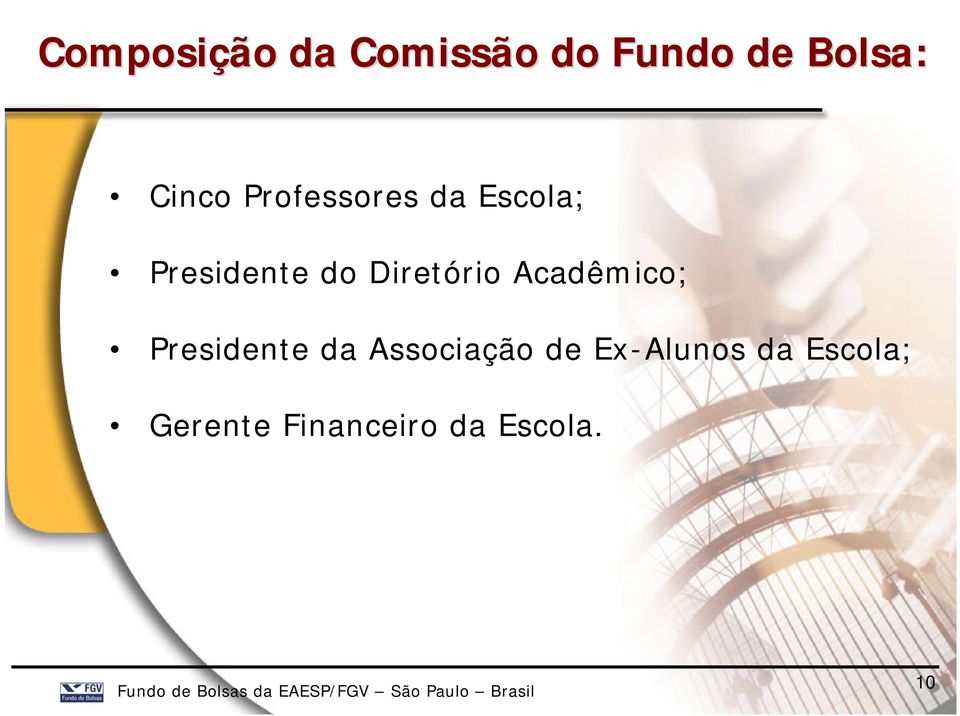 Diretório Acadêmico; Presidente da Associação