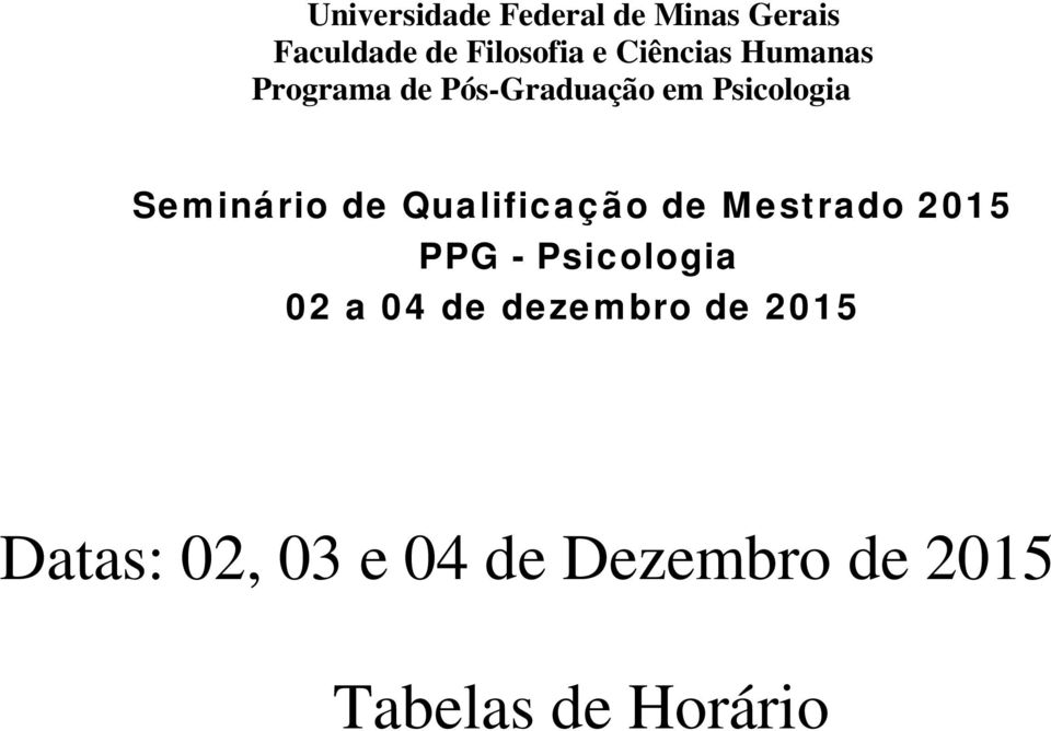 Seminário de Qualificação de Mestrado 2015 PPG - Psicologia 02 a