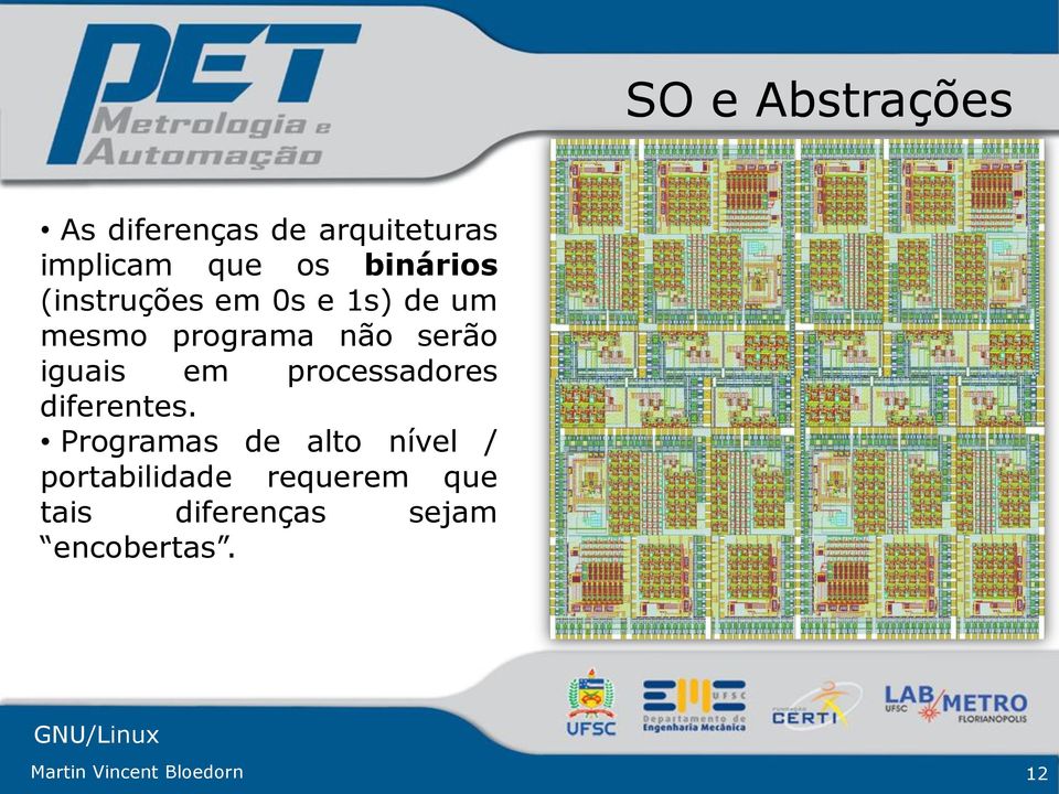 iguais em processadores diferentes.