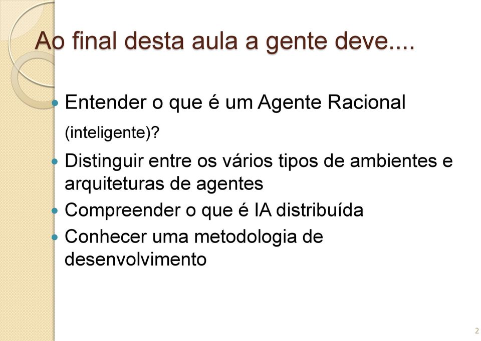 Distinguir entre os vários tipos de ambientes e