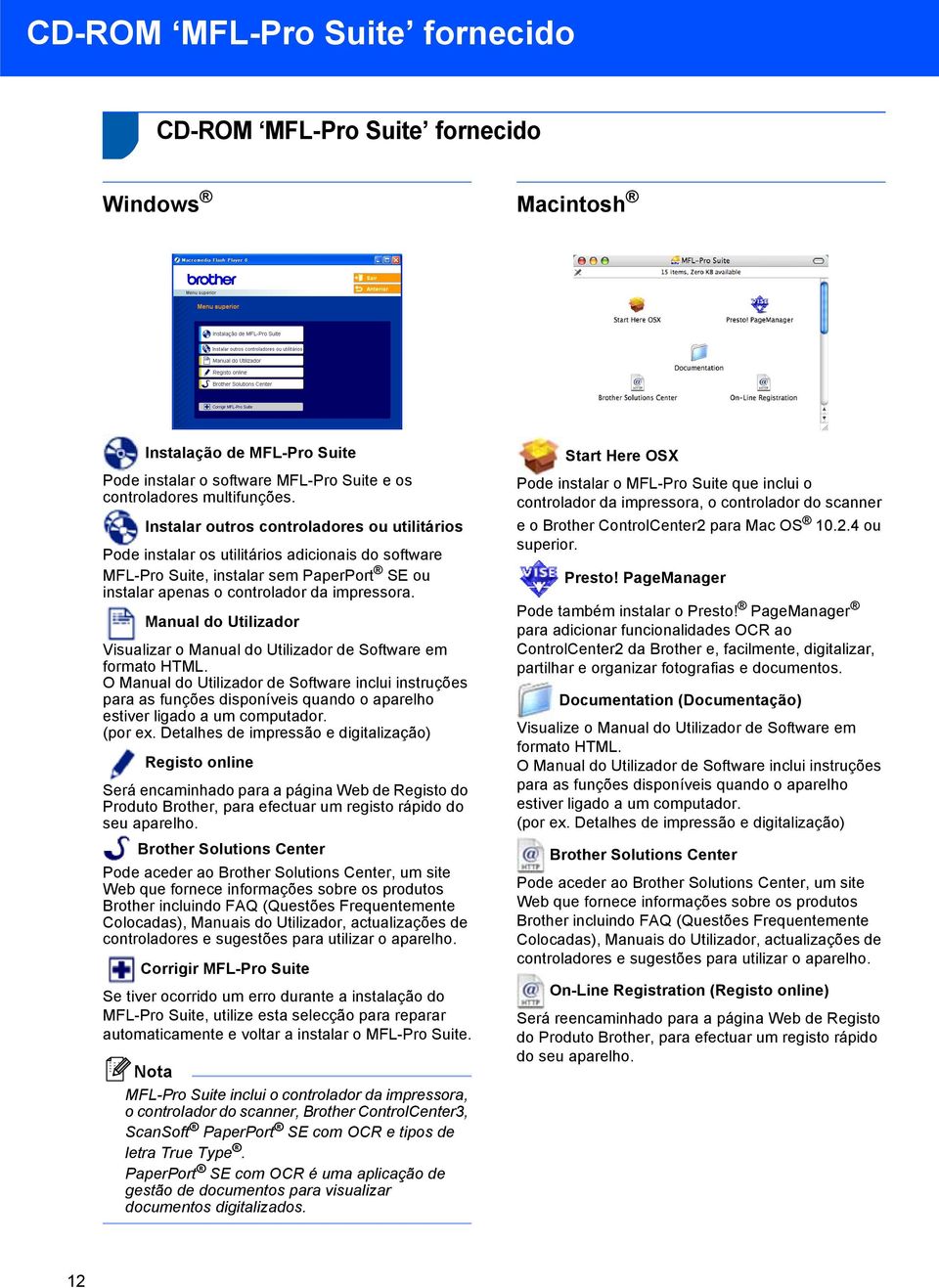 Manual do Utilizador Visualizar o Manual do Utilizador de Software em formato HTML.