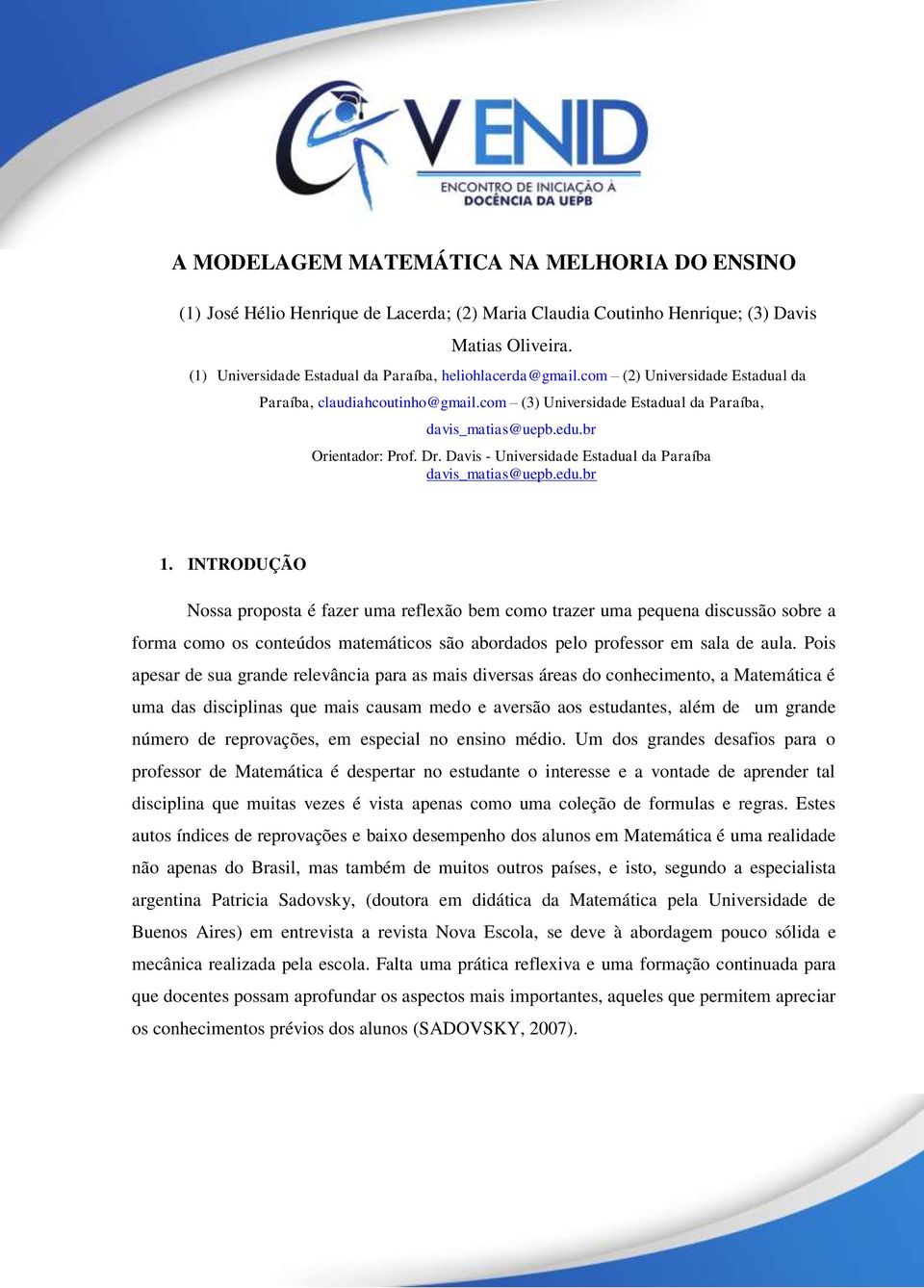 br Orientador: Prof. Dr. Davis - Universidade Estadual da Paraíba davis_matias@uepb.edu.br 1.