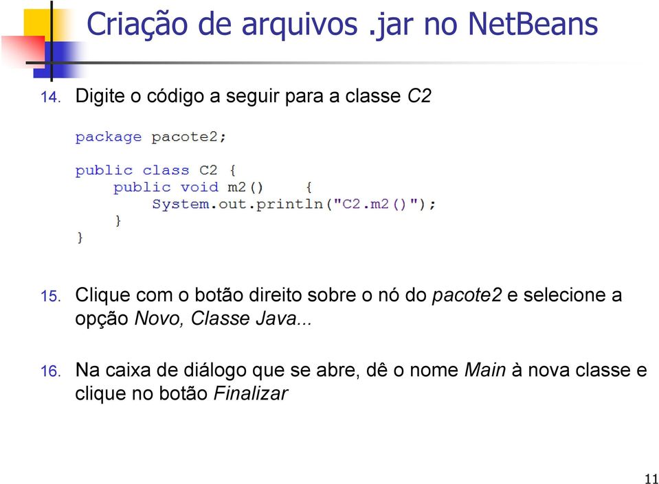 Clique com o botão direito sobre o nó do pacote2 e selecione a