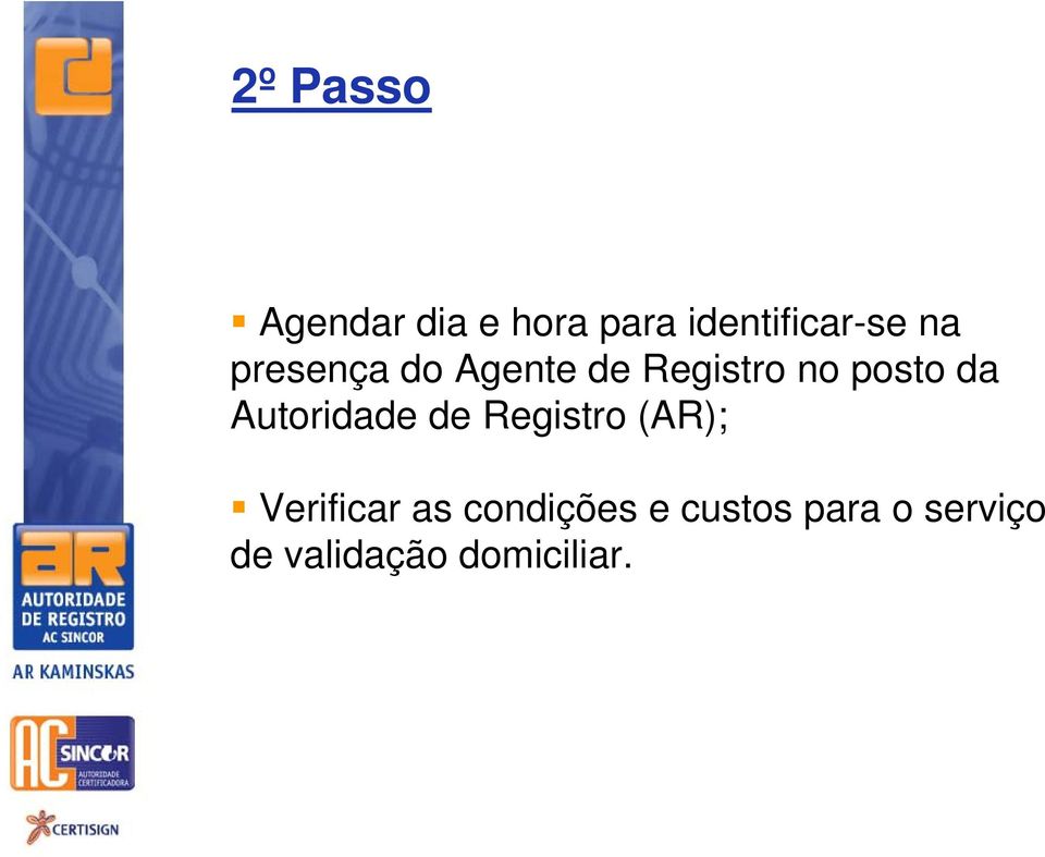 Autoridade de Registro (AR); Verificar as