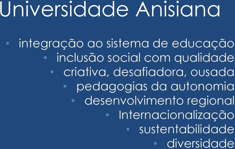 desafiadora, ousada pedagogias da autonomia