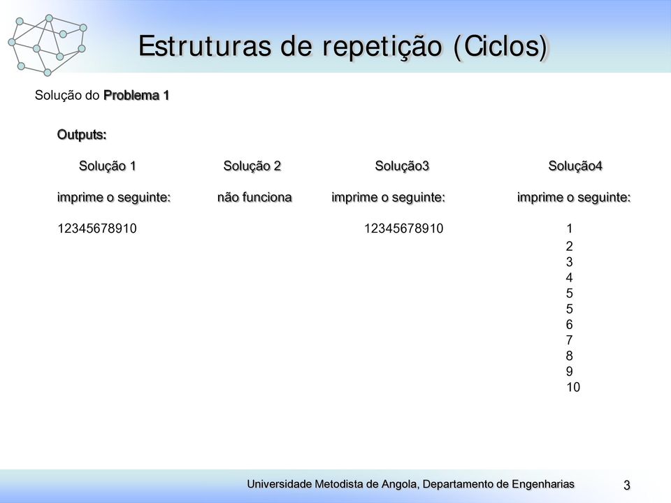 não funciona imprime o seguinte: imprime o