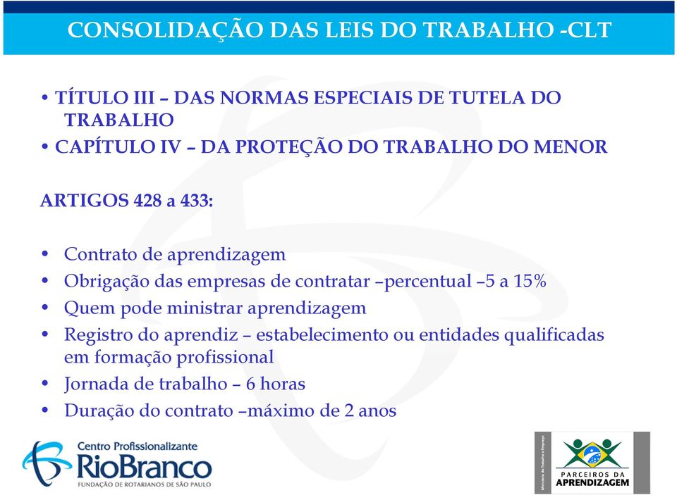 contratar percentual 5 a 15% Quem pode ministrar aprendizagem Registro do aprendiz estabelecimento ou