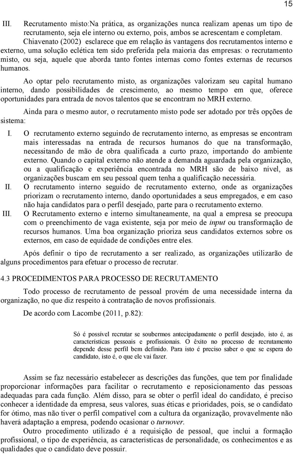 que aborda tanto fontes internas como fontes externas de recursos humanos.