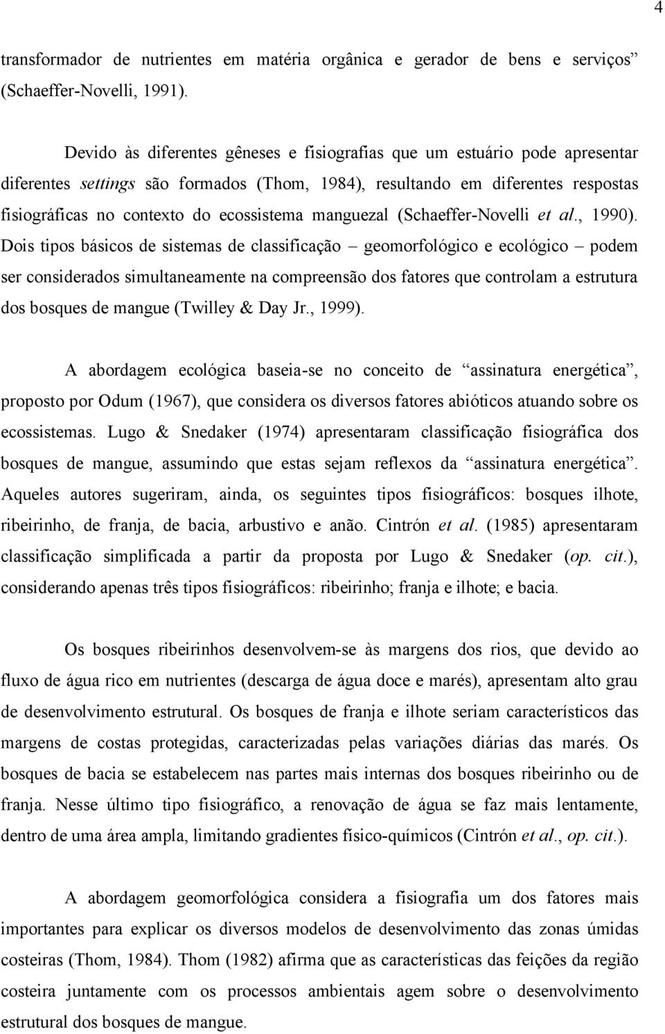 manguezal (Schaeffer-Novelli et al., 1990).