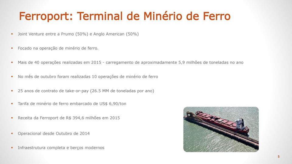 realizadas 10 operações de minério de ferro 25 anos de contrato de take-or-pay (26.